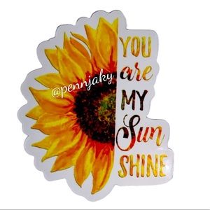 🌻2 for $9 or 4 for $15🌻 You are my  Sunshine  Sunflower Sticker